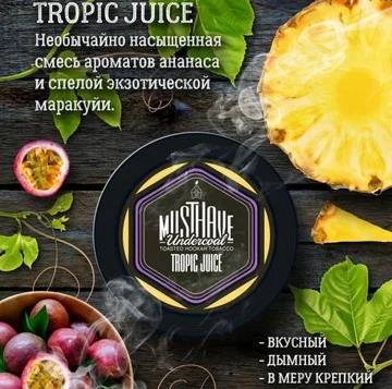 MUST HAVE - TROPIC JUICE
