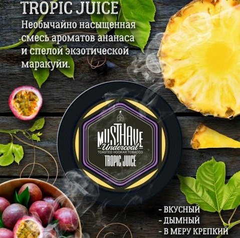 MUST HAVE - TROPIC JUICE